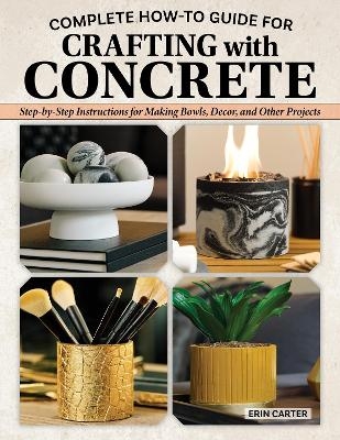 Complete How-to Guide for Crafting with Concrete