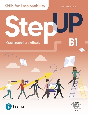 Step Up, Print and ebook and Self-Study B1 -  Pearson Education