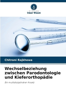 Wechselbeziehung zwischen Parodontologie und Kieferorthopädie