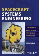 Spacecraft Systems Engineering - Underwood, Craig; Sweeting, Martin; Fortescue, Peter; Stark, John