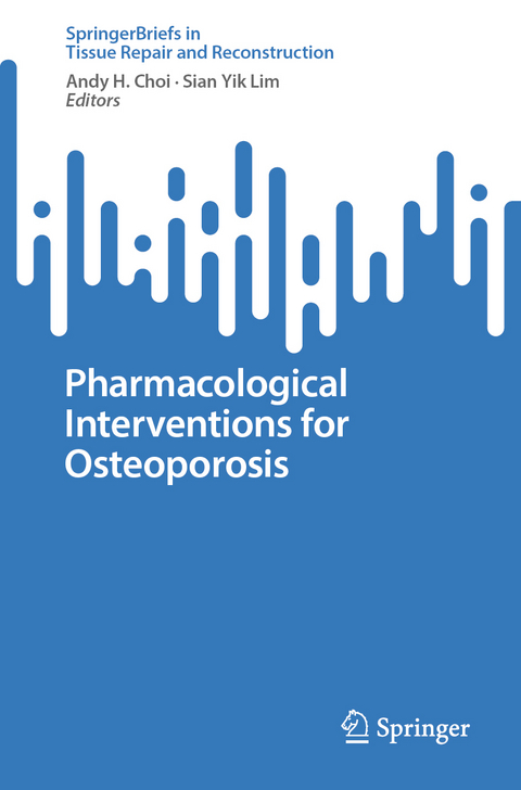 Pharmacological Interventions for Osteoporosis - 