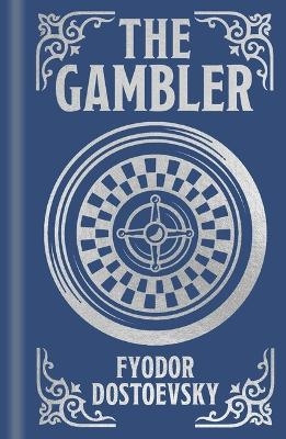 The Gambler - Fyodor Dostoevsky