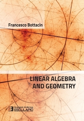 Linear Algebra and Geometry - Francesco Bottacin