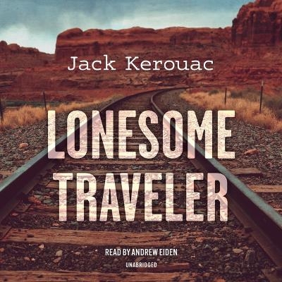 Lonesome Traveler - Jack Kerouac