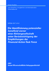 Die Identifizierung potenzieller beneficial owner einer Aktiengesellschaft unter Ber&uuml;cksichtigung der Empfehlungen der Financial Action Task Force - Julian de Leve