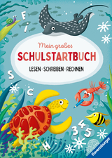 Mein gro&szlig;es Schulstartbuch: Lesen Schreiben Rechnen - Kirstin Jebautzke