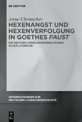 Hexenangst und Hexenverfolgung in Goethes &rsaquo;Faust&lsaquo; - Anne Uhrmacher