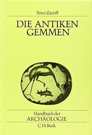 Handbuch der Archäologie. Im Rahmen des Handbuchs der Altertumswissenschaft / Die antiken Gemmen