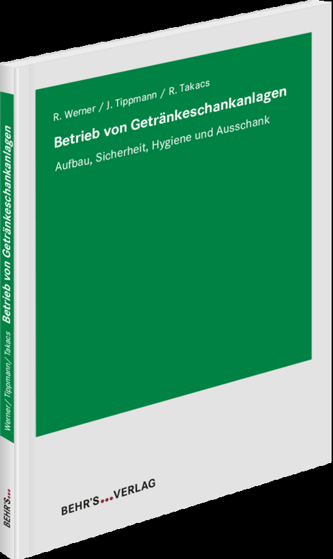 Betrieb von Getr&auml;nkeschankanlagen - Roman Werner, Ronny Takacs, Johannes Tippmann