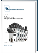 Das Rokoko in der Herzogin Anna Amalia Bibliothek - Achim Ilchmann