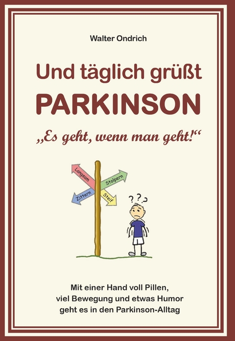 Und t&auml;glich gr&uuml;&szlig;t PARKINSON - Walter Ondrich
