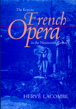 Keys to French Opera in the Nineteenth Century