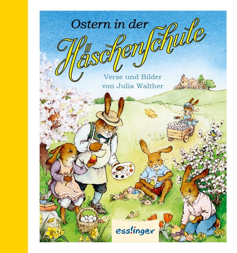 Die H&auml;schenschule: Ostern in der H&auml;schenschule - Julia Walther