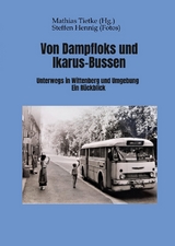 Von Dampflocks und Ikarus-Bussen - Mathias Tietke