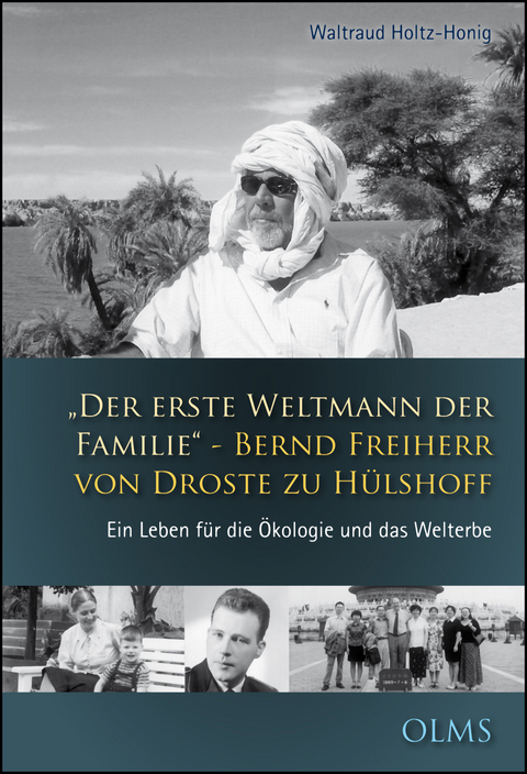 "Der erste Weltmann der Familie" - Bernd Freiherr von Droste zu H&uuml;lshoff - Waltraud Holtz-Honig