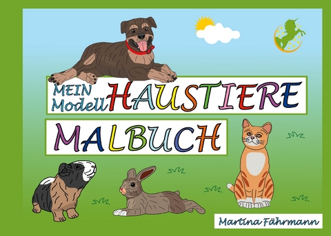 Mein Modell-Haustiere Malbuch - Martina F&auml;hrmann
