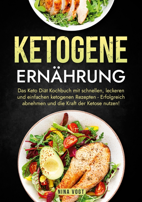 Ketogene Ern&auml;hrung - Nina Vogt