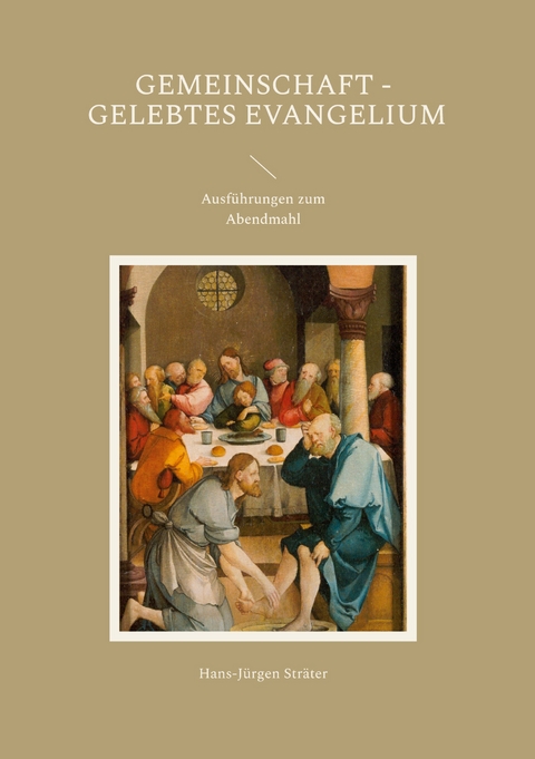 Gemeinschaft - gelebtes Evangelium - Hans-J&uuml;rgen Str&auml;ter