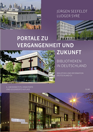 Portale zu Vergangenheit und Zukunft - Bibliotheken in Deutschland