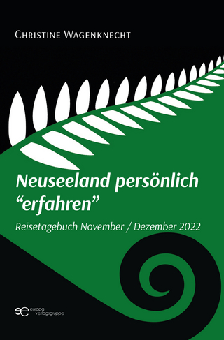 NEUSEELAND PERSÖNLICH “ERFAHREN”