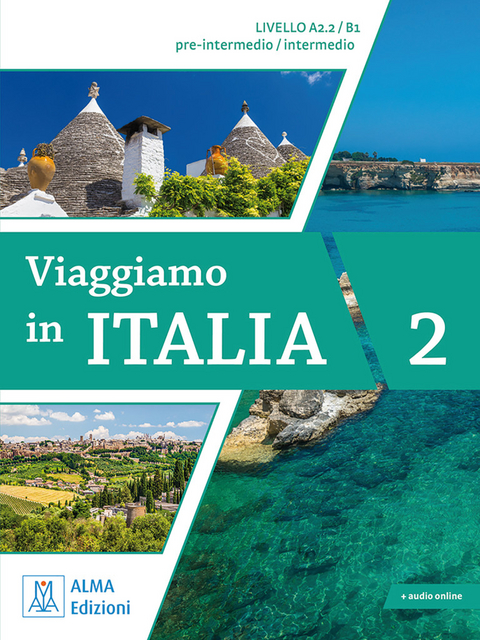 Viaggiamo in Italia A2.2 - B1 - Anna Barbierato, Katja Motta