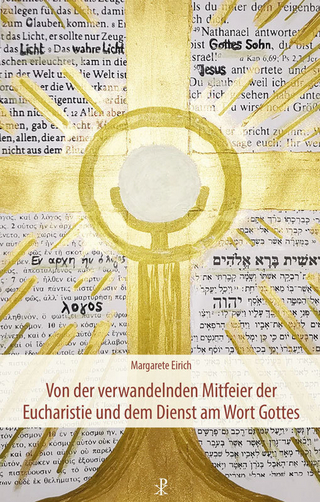 Von der verwandelnden Mitfeier der Eucharistie und dem Dienst am Wort Gottes