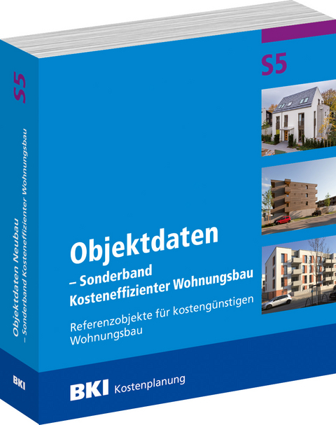 BKI Objektdaten S5 - Sonderband Kosteneffizienter Wohnungsbau - BKI BKI - Baukosteninformationszentrum Deutscher Architektenkammern