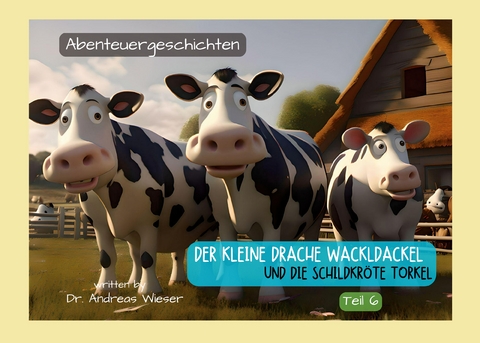 Der kleine Drache Wackldackel und die Schildkr&ouml;te Torkel - Andreas Wieser