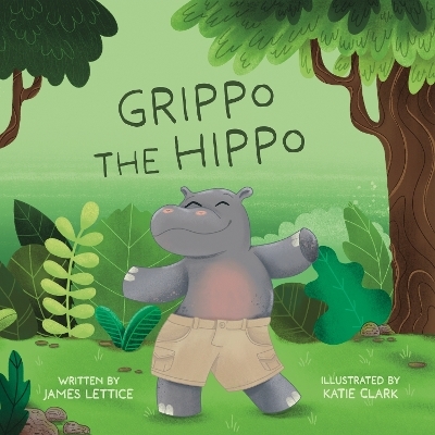 Grippo the Hippo - JAMES LETTICE