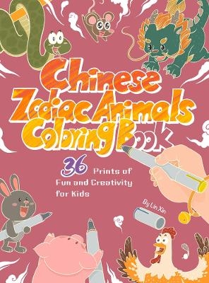 Chinese Zodiac Animals Coloring Book - Xin Lin