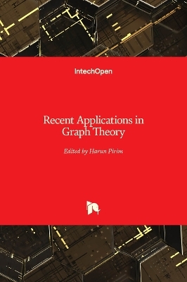 Recent Applications in Graph Theory - 