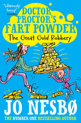 Doctor Proctor's Fart Powder: The Great Gold Robbery -  Jo Nesbo
