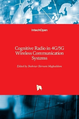 Cognitive Radio in 4G/5G Wireless Communication Systems - 