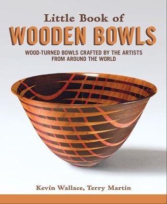 Little Book of Wooden Bowls - Kevin Wallace, Terry Martin