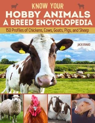 Know Your Hobby Animals: A Breed Encyclopedia - Jack Byard