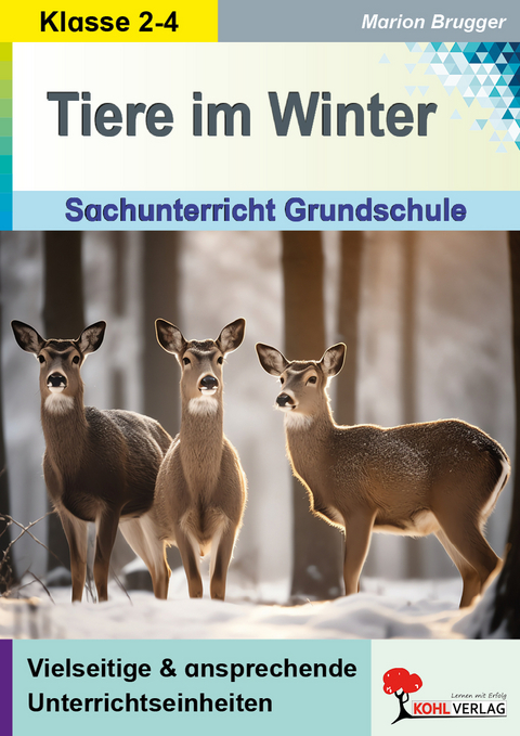 Tiere im Winter -  Autorenteam Kohl-Verlag