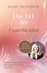 Das 1x1 der Unsterblichkeit - Susan Froitzheim