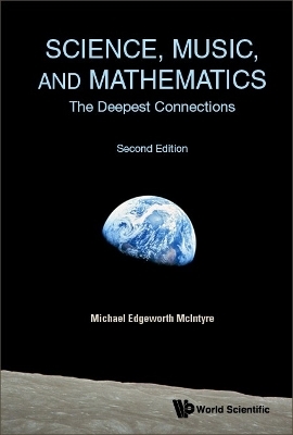Science, Music, And Mathematics: The Deepest Connections - Michael Edgeworth Mcintyre