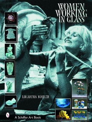 Women Working in Glass - Lucartha Kohler