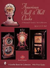 American Shelf and Wall Clocks - Ball, Robert W.D.