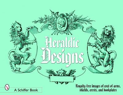 Heraldic Designs - Ltd. Schiffer Publishing