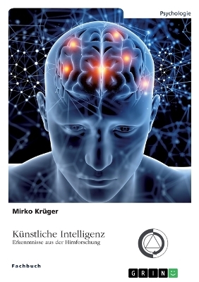 KÃ¼nstliche Intelligenz. Erkenntnisse aus der Hirnforschung