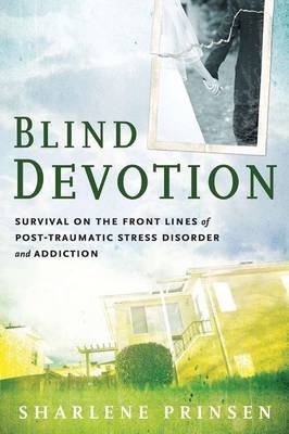 Blind Devotion -  Sharlene Prinsen