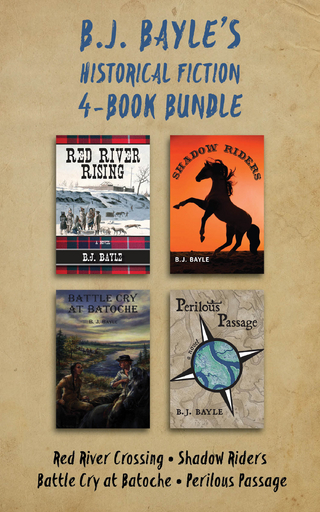 B.J. Bayle's Historical Fiction 4-Book Bundle