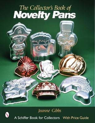 The Collector's Book of Novelty Pans - Jeanne Gibbs