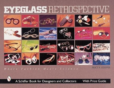 Eyeglass Retrospective - Nancy N. Schiffer