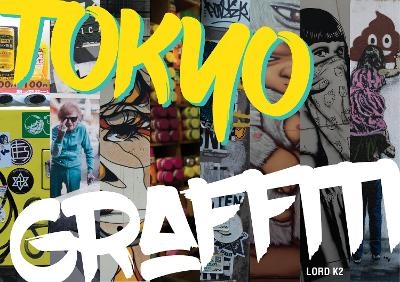 Tokyo Graffiti -  Lord K2
