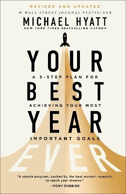 Your Best Year Ever &ndash; A 5&ndash;Step Plan for Achieving Your Most Important Goals - Michael Hyatt