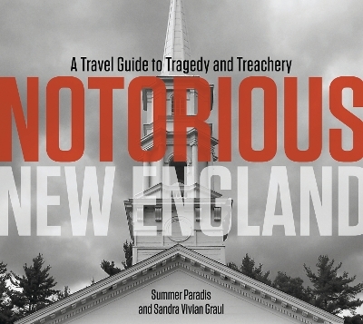 Notorious New England - Summer Paradis, Sandra Vivian Graul