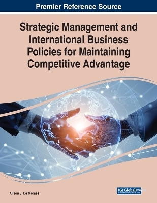 Strategic Management and International Business Policies for Maintaining Competitive Advantage - 